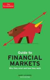 9781610393898-1610393899-The Economist Guide to Financial Markets: Why They Exist and How They Work (Economist Books)