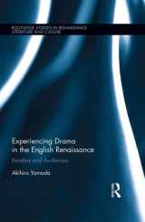 9781138719132-1138719137-Experiencing Drama in the English Renaissance: Readers and Audiences (Routledge Studies in Renaissance Literature and Culture)