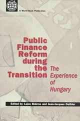 9780821342527-0821342525-Public Finance Reform During the Transition: The Experience of Hungary