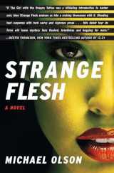 9781451627589-1451627580-Strange Flesh: A Novel
