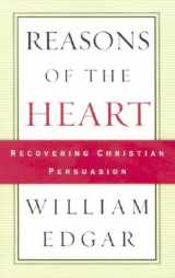 9780875525952-0875525954-Reasons of the Heart: Recovering Christian Persuasion