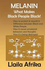 9781592321865-1592321860-Melanin: What Makes Black People Black