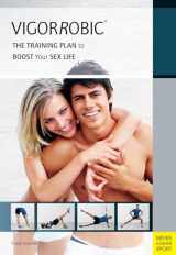 9781782550150-1782550151-Vigorrobic: The Training Plan to Boost Your Sex Life