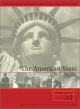 9780684312545-0684312549-The American Years: Chronologies of American History and Experience
