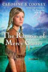 9780385740463-0385740468-The Ransom of Mercy Carter