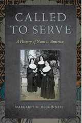9780814795576-0814795579-Called to Serve: A History of Nuns in America