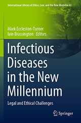 9783030398217-3030398218-Infectious Diseases in the New Millennium: Legal and Ethical Challenges (International Library of Ethics, Law, and the New Medicine)