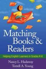 9781606238820-1606238825-Matching Books and Readers: Helping English Learners in Grades K-6 (Solving Problems in the Teaching of Literacy)