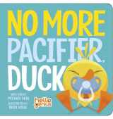 9781479557936-1479557935-No More Pacifier, Duck (Hello Genius)