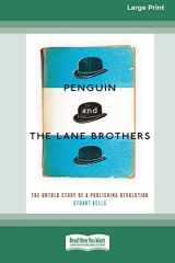 9780369372482-0369372484-Penguin and The Lane Brothers: The Untold Story of a Publishing Revolution [Standard Large Print 16 Pt Edition]