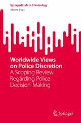 9783031222801-3031222806-Worldwide Views on Police Discretion: A Scoping Review Regarding Police Decision-Making (SpringerBriefs in Criminology)