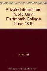 9780870231124-087023112X-Private Interest and Public Gain: The Dartmouth College Case, 1819