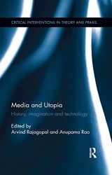 9780367177096-0367177099-Media and Utopia: History, imagination and technology (Critical Interventions in Theory and Praxis)