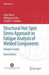 9789811354298-9811354294-Structural Hot-Spot Stress Approach to Fatigue Analysis of Welded Components: Designer's Guide (IIW Collection)