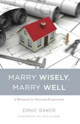 9781633421189-163342118X-Marry Wisely, Marry Well: A Blueprint for Personal Preparation