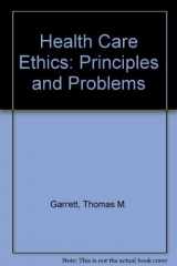9780133850635-0133850633-Health Care Ethics: Principles and Problems