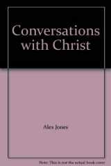 9780969649021-0969649029-Conversations with Christ