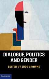 9781107038899-1107038898-Dialogue, Politics and Gender
