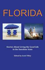 9780999644645-0999644645-Florida: Stories about living the good life in the Sunshine State