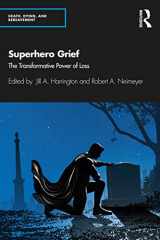 9780367145590-0367145596-Superhero Grief (Series in Death, Dying, and Bereavement)