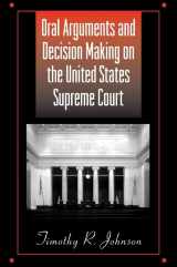 9780791461044-0791461041-Oral Arguments and Decision Making on the United States Supreme Court (SUNY Series in American Constitutionalism)