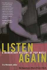 9780822340416-0822340410-Listen Again: A Momentary History of Pop Music (Experience Music Project)