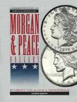 9780966016826-0966016823-Comprehensive Catalog and Encyclopedia of Morgan and Peace Dollars