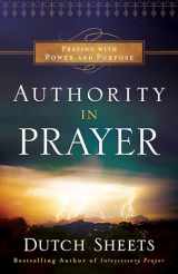 9780764211737-0764211730-Authority in Prayer: Praying With Power and Purpose