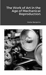 9781667156071-1667156071-The Work of Art in the Age of Mechanical Reproduction