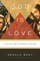 9781433522697-1433522691-God Is Love: A Biblical and Systematic Theology