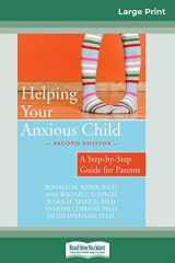 9780369308115-0369308115-Helping Your Anxious Child: A Step-by-Step Guide for Parents (16pt Large Print Edition)