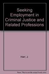 9780534521561-0534521568-Seeking Employment in Criminal Justice and Related Fields (with Careers in Criminal Justice Interactive CD-ROM)