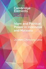 9781108705585-1108705588-Islam and Political Power in Indonesia and Malaysia (Elements in Politics and Society in Southeast Asia)