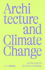 9783955536282-3955536289-Architecture and Climate Change: 20 Interviews on the Future of Building