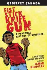 9780807044490-0807044490-Fist Stick Knife Gun: A Personal History of Violence