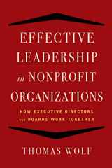 9781621532873-1621532879-Effective Leadership for Nonprofit Organizations: How Executive Directors and Boards Work Together