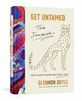 9780593235652-0593235657-Get Untamed: The Journal (How to Quit Pleasing and Start Living)