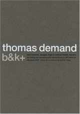 9783883758763-3883758760-Thomas Demand: B&K+: Bienal de Sao Paulo 2004