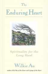 9780809149476-0809149478-The Enduring Heart: Spirituality for the Long Haul