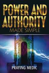 9781947968134-1947968130-Power and Authority Made Simple (The Kingdom of God Made Simple)