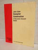 9780132911399-0132911396-Compiler Construction: A Recursive Descent Model (Prentice-hall International Series in Computer Science)