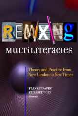 9780807758649-0807758647-Remixing Multiliteracies: Theory and Practice from New London to New Times (Language and Literacy Series)