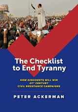 9781943271504-194327150X-The Checklist to End Tyranny: How Dissidents Will Win 21st Century Civil Resistance Campaigns