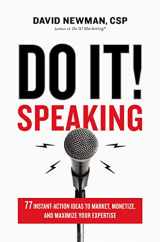 9781400214846-140021484X-Do It! Speaking: 77 Instant-Action Ideas to Market, Monetize, and Maximize Your Expertise