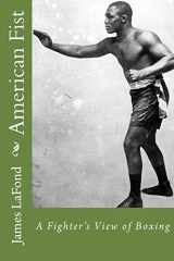 9781502896001-1502896001-American Fist: A Fighter’s View of Boxing