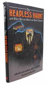 9780060229979-0060229977-The Headless Haunt and Other African-American Ghost Stories