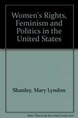 9780915654796-0915654792-Women's Rights, Feminism and Politics in the United States