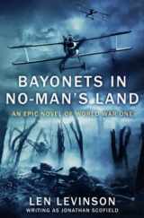 9781800556317-1800556314-Bayonets in No-Man's Land: An Epic Novel of World War One