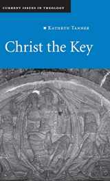 9780521513241-0521513243-Christ the Key (Current Issues in Theology, Series Number 7)