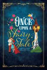 9781954615380-1954615388-Once Upon a FairyTale: A Multi Author Anthology of Fairy Tale Retellings